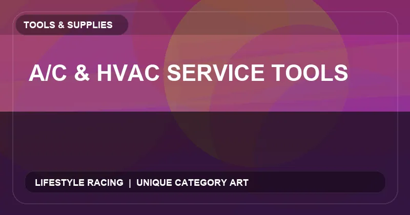 A/C & HVAC Service Tools